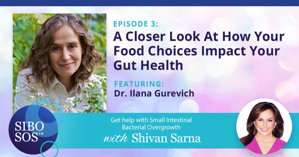 SIBO SOS Podcast 003: A Closer Look At How Your Food Choices Impact ...