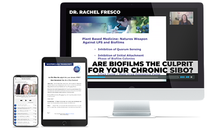 Are Biofilms the Culprit for Your Chronic SIBO? How Botanicals May Be A Way Forward ​​with Dr. Rachel Fresco