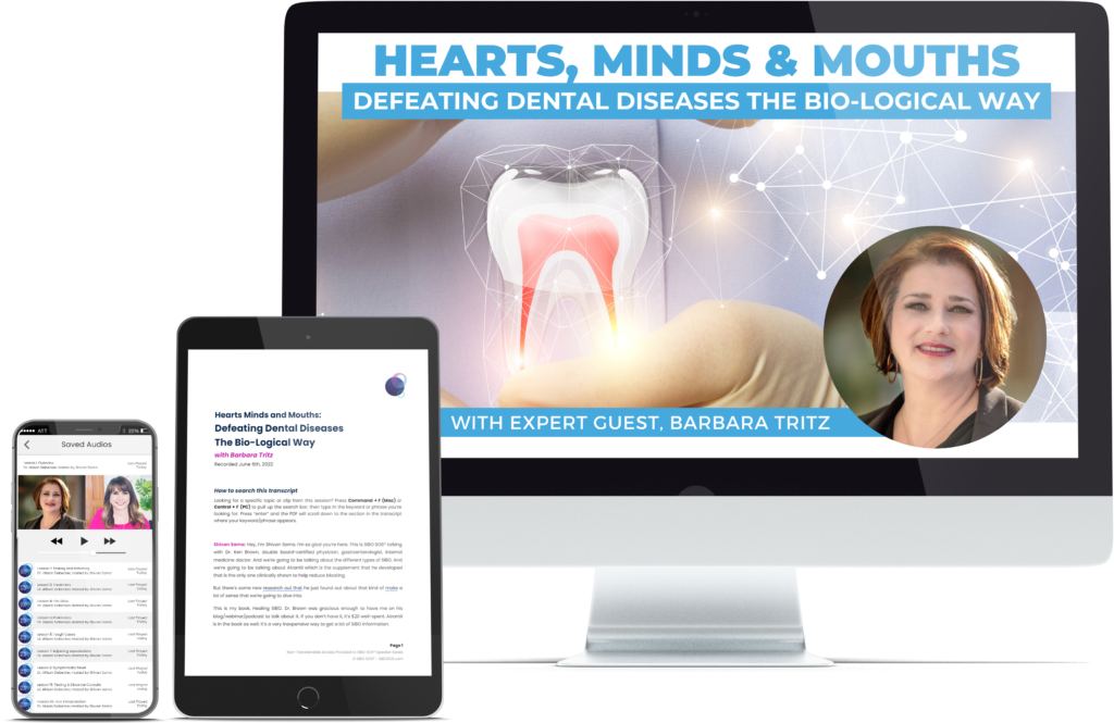 Hearts Minds and Mouths: Defeating Dental Diseases the Bio-Logical Way with Barbara Tritz