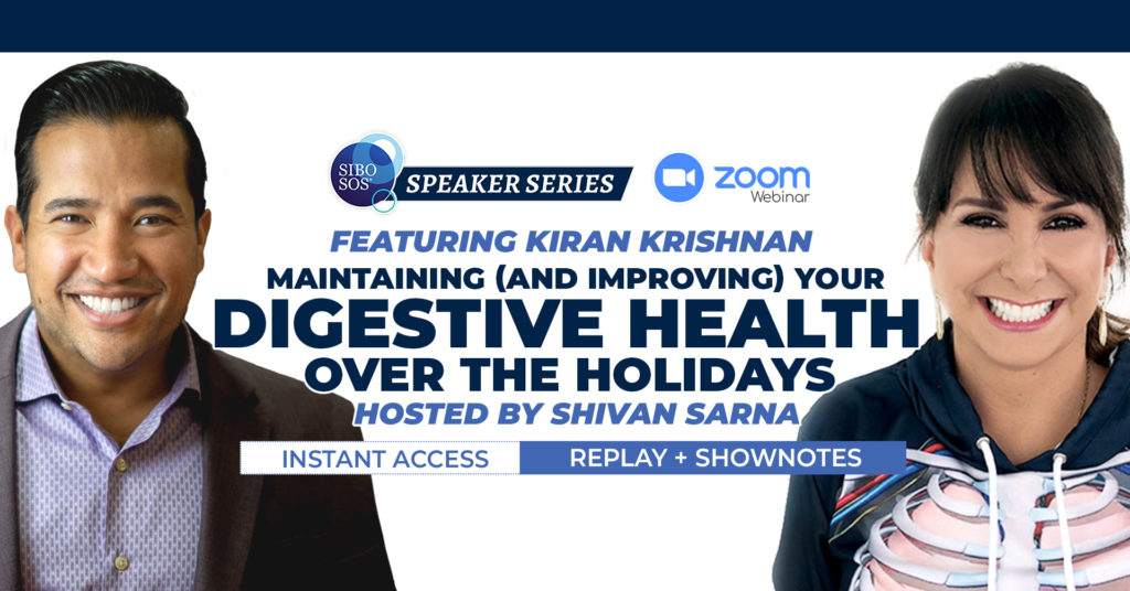 Maintaining (and Improving) Your Digestive Health Over the Holidays with Kiran Krishnan