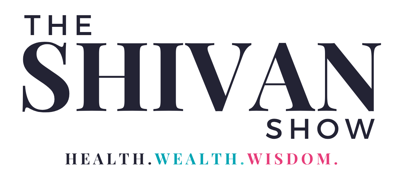 The Shivan Show, Health Wealth Wisdom