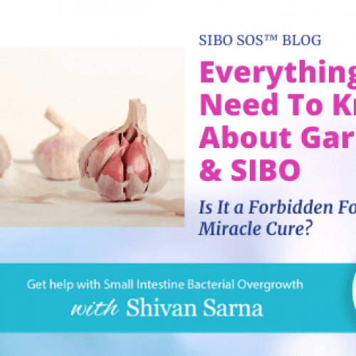 SIBO and Garlic SIBO and Garlic
